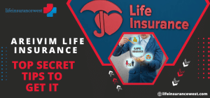 Areivim Life Insurance | Top Secret Tips To Get it