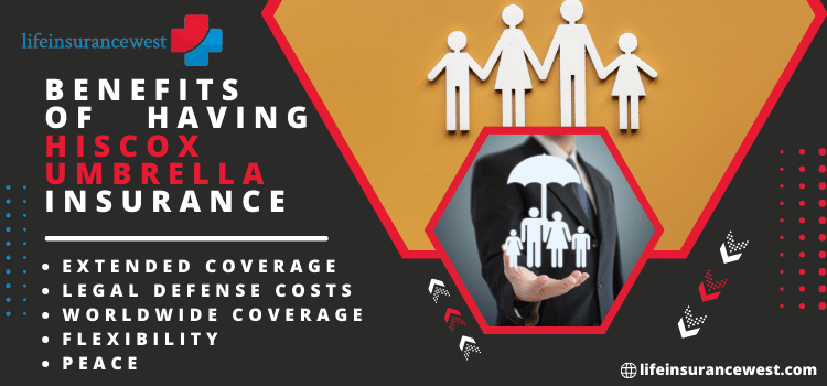 Benefits of having Hiscox umbrella insurance