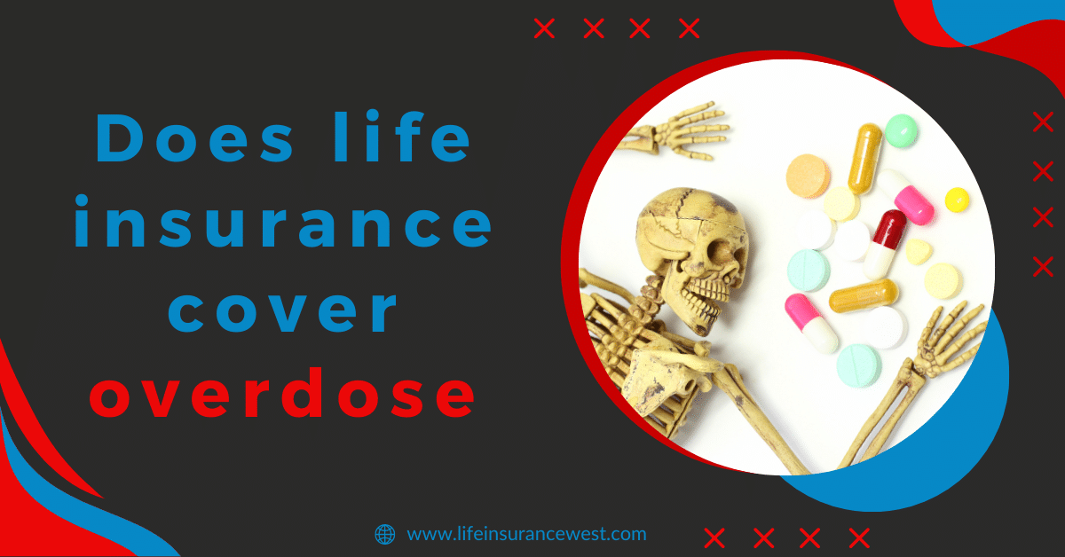 Does life insurance cover overdose