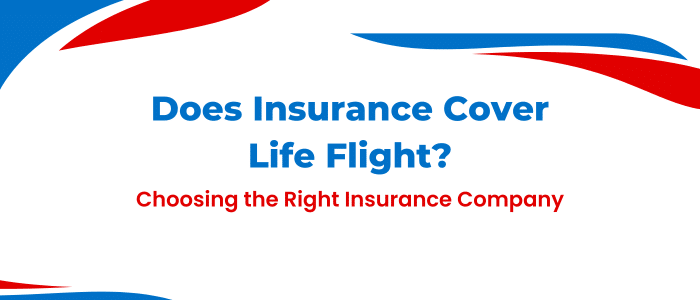 Does Insurance Cover Life Flight