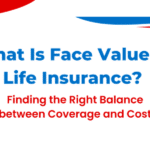 What Is Face Value Of Life Insurance